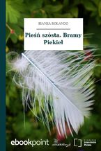 Okładka - Pieśń szósta. Bramy Piekieł - Bianka Rolando