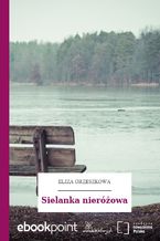 Okładka - Sielanka nieróżowa - Eliza Orzeszkowa