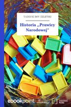 Okładka - Historia ,,Prawicy Narodowej" - Tadeusz Boy-Żeleński