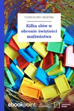 Okładka - Kilka słów w obronie świętości małżeństwa - Tadeusz Boy-Żeleński