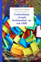 Okładka - Z niewydanej ,,Szopki Krakowskiej" na rok 1908 - Tadeusz Boy-Żeleński