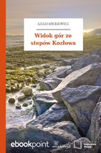Okładka - Widok gór ze stepów Kozłowa - Adam Mickiewicz