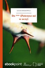Okładka - Do *** (Patrzysz mi w oczy) - Adam Mickiewicz