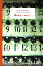 Okładka - Mówię z sobą - Adam Mickiewicz