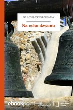 Okładka - Na echo dzwonu - Władysław Syrokomla