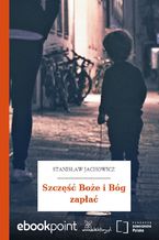 Okładka - Szczęść Boże i Bóg zapłać - Stanisław Jachowicz