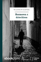 Okładka - Rozmowa z dzieckiem - Władysław Szlengel