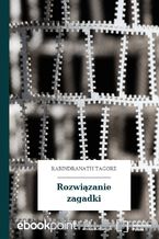 Okładka - Rozwiązanie zagadki - Rabindranath Tagore