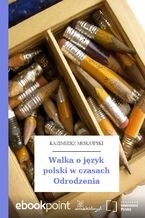 Walka o język polski w czasach Odrodzenia