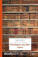 Okładka - Wcielające się idee czasu - Karol Libelt