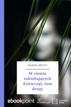 Okładka - W cieniu zakwitających dziewcząt, tom drugi - Marcel Proust
