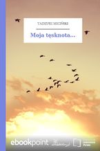 Okładka - Moja tęsknota - Tadeusz Miciński
