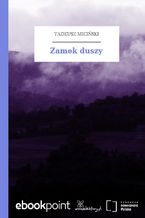 Okładka - Zamek duszy - Tadeusz Miciński