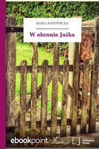 Okładka - W obronie Jaśka - Maria Konopnicka