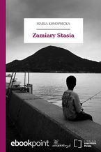 Okładka - Zamiary Stasia - Maria Konopnicka
