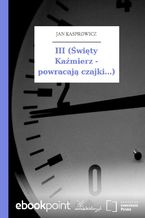 Okładka - III (Święty Kaźmierz - powracają czajki...) - Jan Kasprowicz