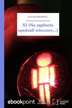 Okładka - XI (Na zapłociu spędzali wieczory...) - Jan Kasprowicz