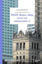 Okładka - XXXIX (Rano, zimą, mróz czy zawierucha...) - Jan Kasprowicz