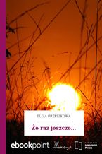 Okładka - Że raz jeszcze - Eliza Orzeszkowa