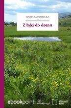 Okładka - Z łąki do domu - Maria Konopnicka