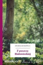 Okładka - Z puszczy Białowieskiej - Henryk Sienkiewicz