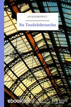 Okładka - Na Teufelsbruecke - Jan Kasprowicz