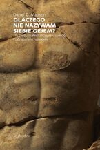 Okładka - Dlaczego nie nazywam siebie gejem? Jak zrozumiałem moją seksualność i odnalazłem harmonię - Daniel Mattson
