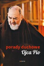Okładka - Porady duchowe Ojca Pio - Ojciec Pio, Joanna Świątkiewicz