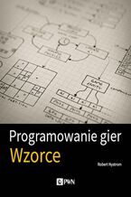 Okładka - Programowanie gier - Robert Nystrom