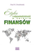Okładka - Etyka i odpowiedzialność w świecie finansów - Paul H. Dembinski
