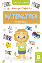 Okładka - Matematyka i wielkie zakupy. Poziom B, klasa 2 - Katarzyna Trojańska