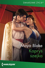 Okładka - Kaprys szejka - Maya Blake