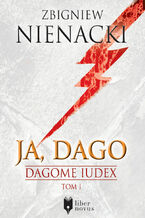 Okładka - Dagome Iudex (Tom 1). Ja, Dago - Zbigniew Nienacki