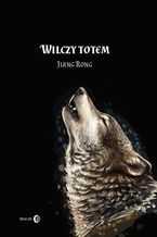 Okładka - Wilczy totem - Jiang Rong