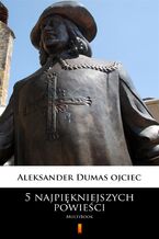 Okładka - 5 najpiękniejszych powieści. MultiBook - Aleksander Dumas ojciec