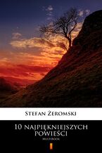 Okładka - 10 najpiękniejszych powieści. MultiBook - Stefan Żeromski