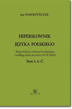 Okładka - Hipersłownik języka Polskiego Tom 1: A-Ć - Jan Wawrzyńczyk