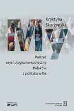 Okładka - My Portret psychologiczno-społeczny Polaków z polityką w tle - Krystyna Skarżyńska
