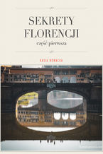Okładka - Sekrety Florencji - Kasia Nowacka
