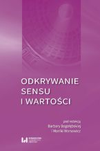 Okładka - Odkrywanie sensu i wartości - Barbara Bogołębska, Monika Worsowicz