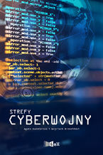 Okładka - Strefy cyberwojny - Agata Kaźmierska, Wojciech Brzeziński