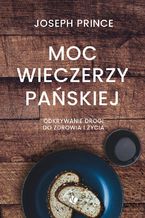 Okładka - Moc wieczerzy Pańskiej - Joseph Prince