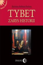 Okładka - Tybet. Zarys historii - Karenina Kollmar-Paulenz