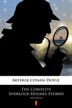 Okładka - The Complete Sherlock Holmes Stories. MultiBook - Arthur Conan Doyle