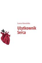 Okładka - Użytkownik Serca - Laura Kowalska