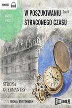 Okładka - W poszukiwaniu straconego czasu. Tom III. Strona Guermantes - Marcel Proust