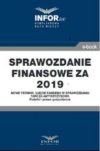Okładka - Sprawozdanie finansowe za 2019 r.Nowe terminy, ujęcie pandemii w sprawozdaniu - Praca zbiorowa