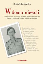 Okładka - W domu niewoli - Beata Obertyńska