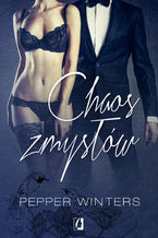 Okładka - Chaos zmysłów. Potwory z ciemności. Tom 3 - Pepper Winters