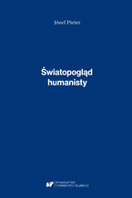 Okładka - Józef Pieter: Światopogląd humanisty - Ewa Pieter-Kania